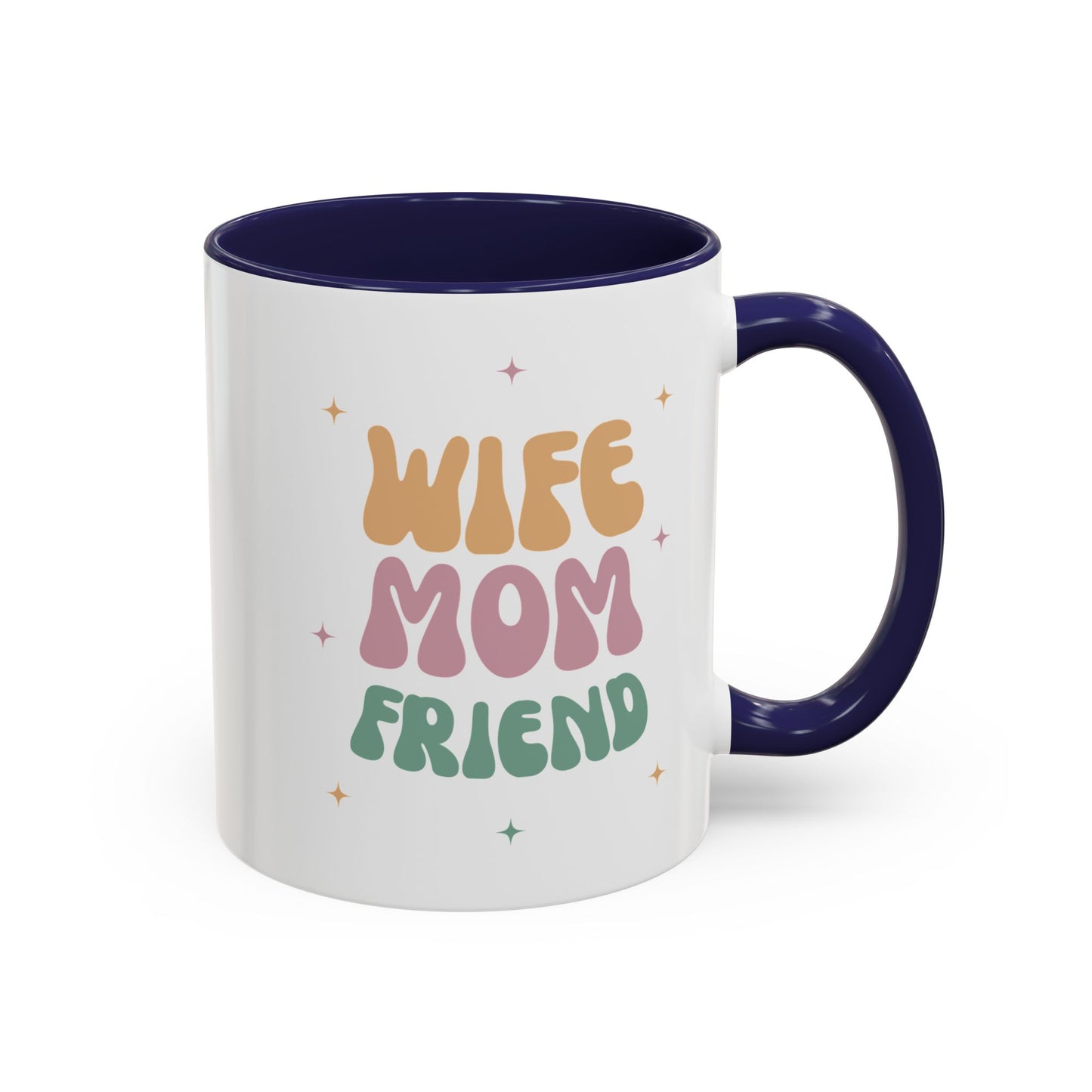 Coffee Mug, Inspirational Wife Mom Friend - Gifts for Her, Ceramic Tea Mug, Custom Drinkware, Cute Kitchen Decor, Birthday Gift, Home Office