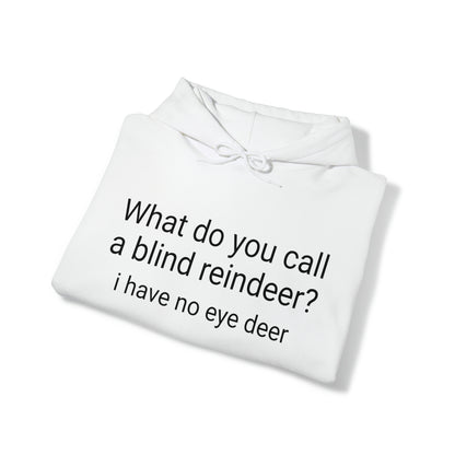 What do you call a blind reindeer?