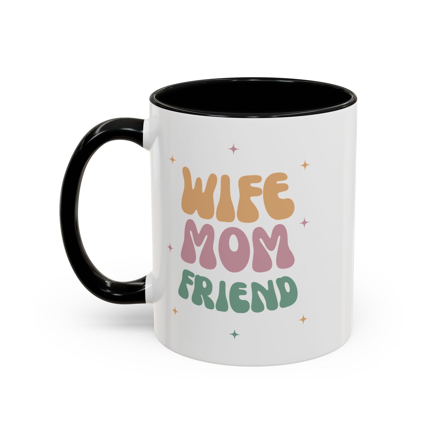 Coffee Mug, Inspirational Wife Mom Friend - Gifts for Her, Ceramic Tea Mug, Custom Drinkware, Cute Kitchen Decor, Birthday Gift, Home Office