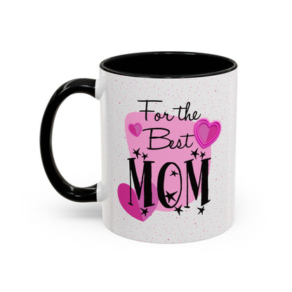Best Mom Accent Mug - Mother's Day Gift, Birthday Present, Coffee Lover, Cute Coffee Cup, Appreciation Gift