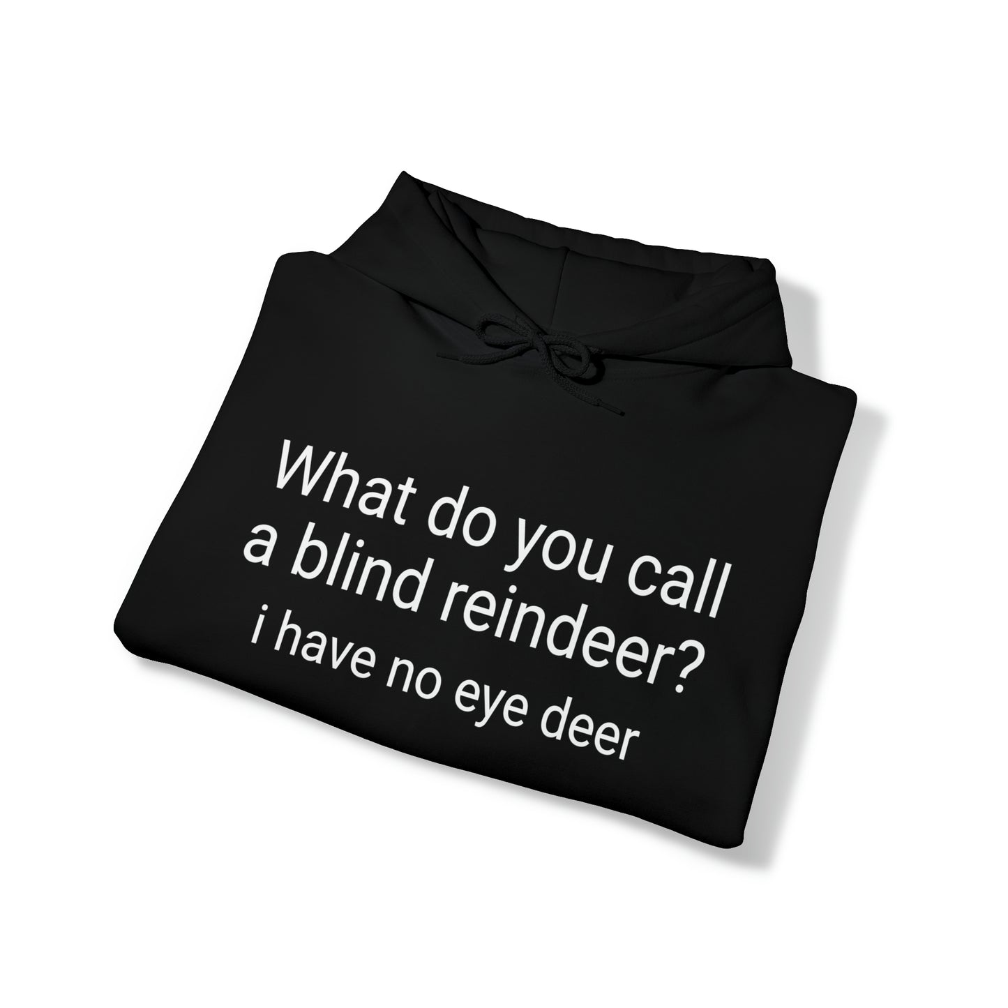 What do you call a blind reindeer?