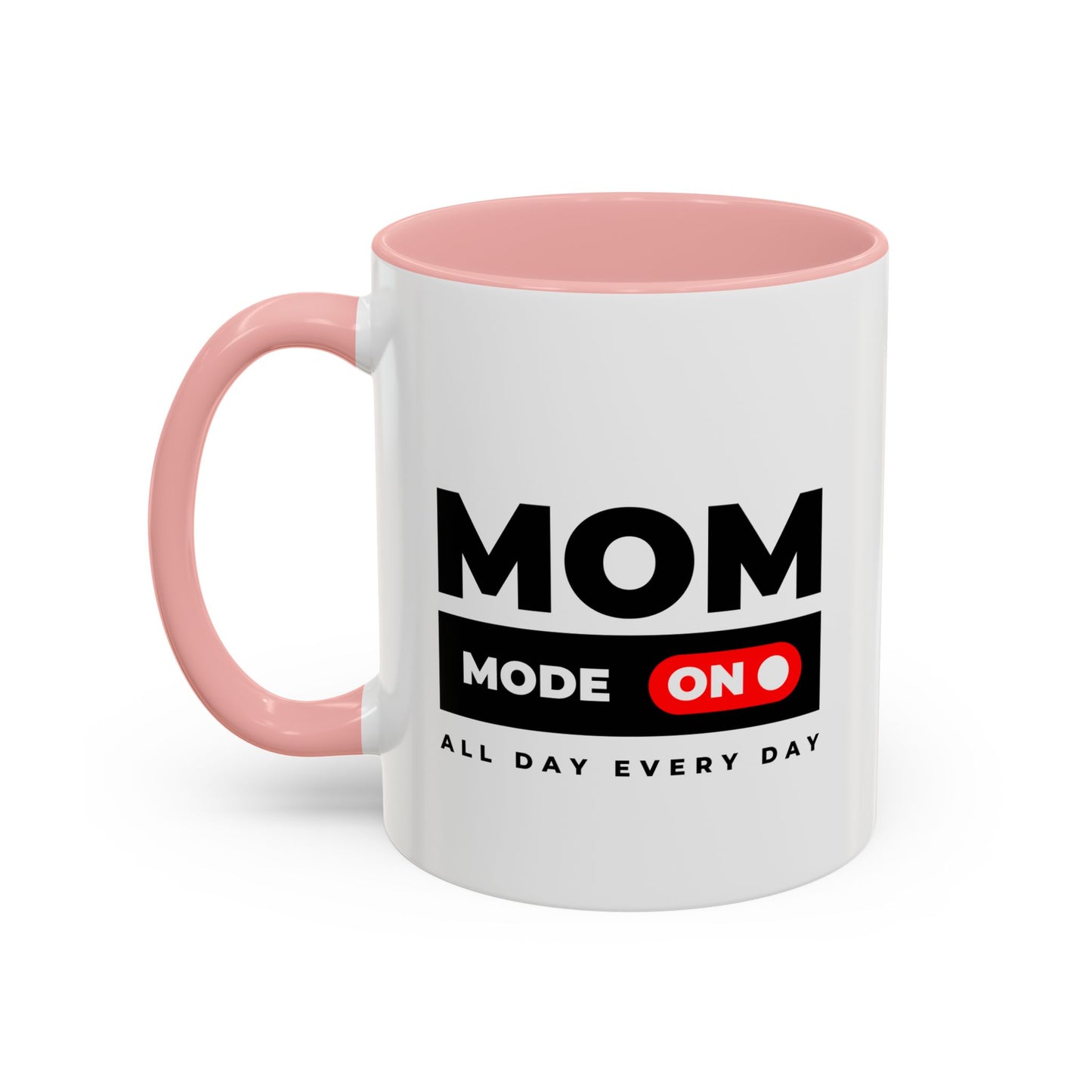 Coffee Mug, Funny Mom Gift, Mother's Day, Birthday, Coffee Lovers, All Day Every Day, Mom Mug, Gift for Her