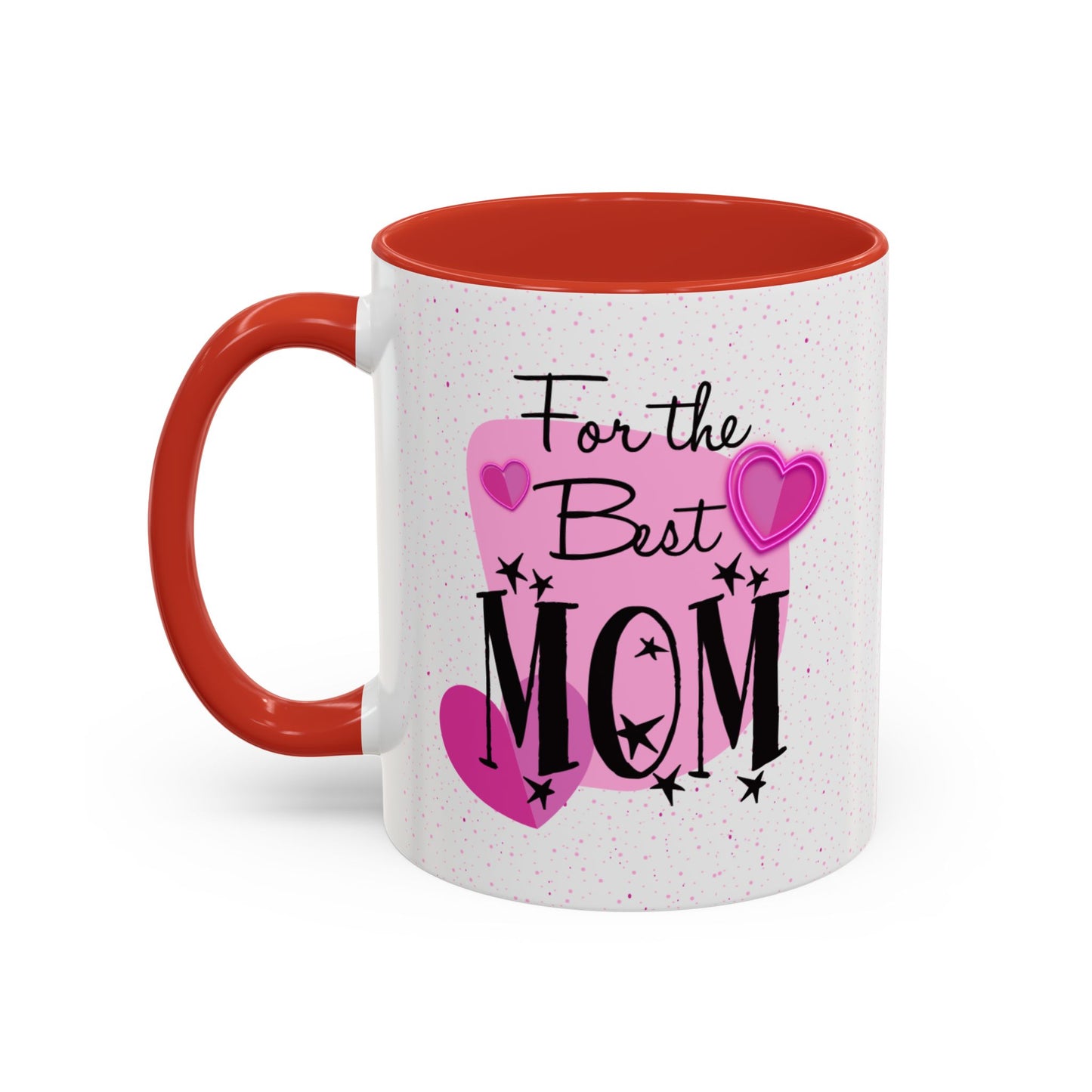 Best Mom Accent Mug - Mother's Day Gift, Birthday Present, Coffee Lover, Cute Coffee Cup, Appreciation Gift
