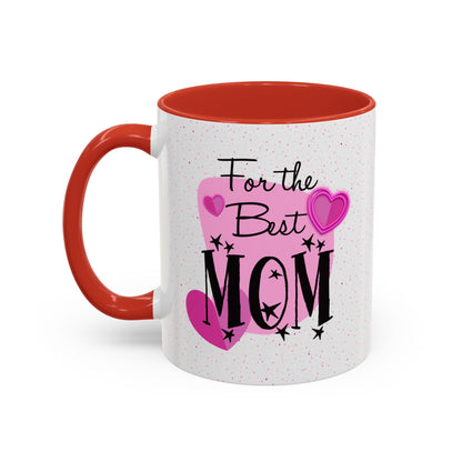 Best Mom Accent Mug - Mother's Day Gift, Birthday Present, Coffee Lover, Cute Coffee Cup, Appreciation Gift