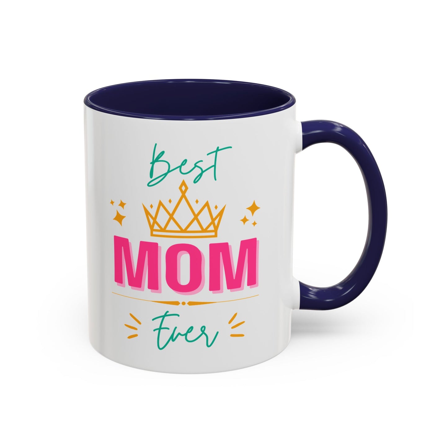 Best Mom Ever Accent Mug - Perfect Gift for Mothers Day, Tea Lovers, Celebration, Personalized Coffee, 11oz Ceramic Cup