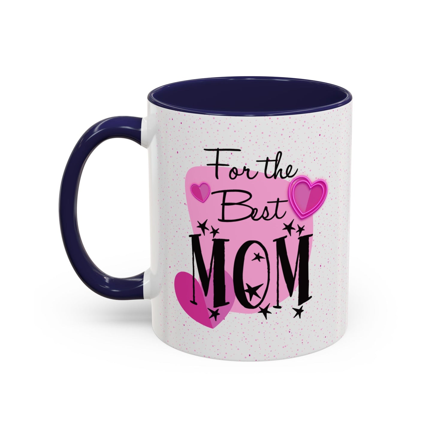 Best Mom Accent Mug - Mother's Day Gift, Birthday Present, Coffee Lover, Cute Coffee Cup, Appreciation Gift