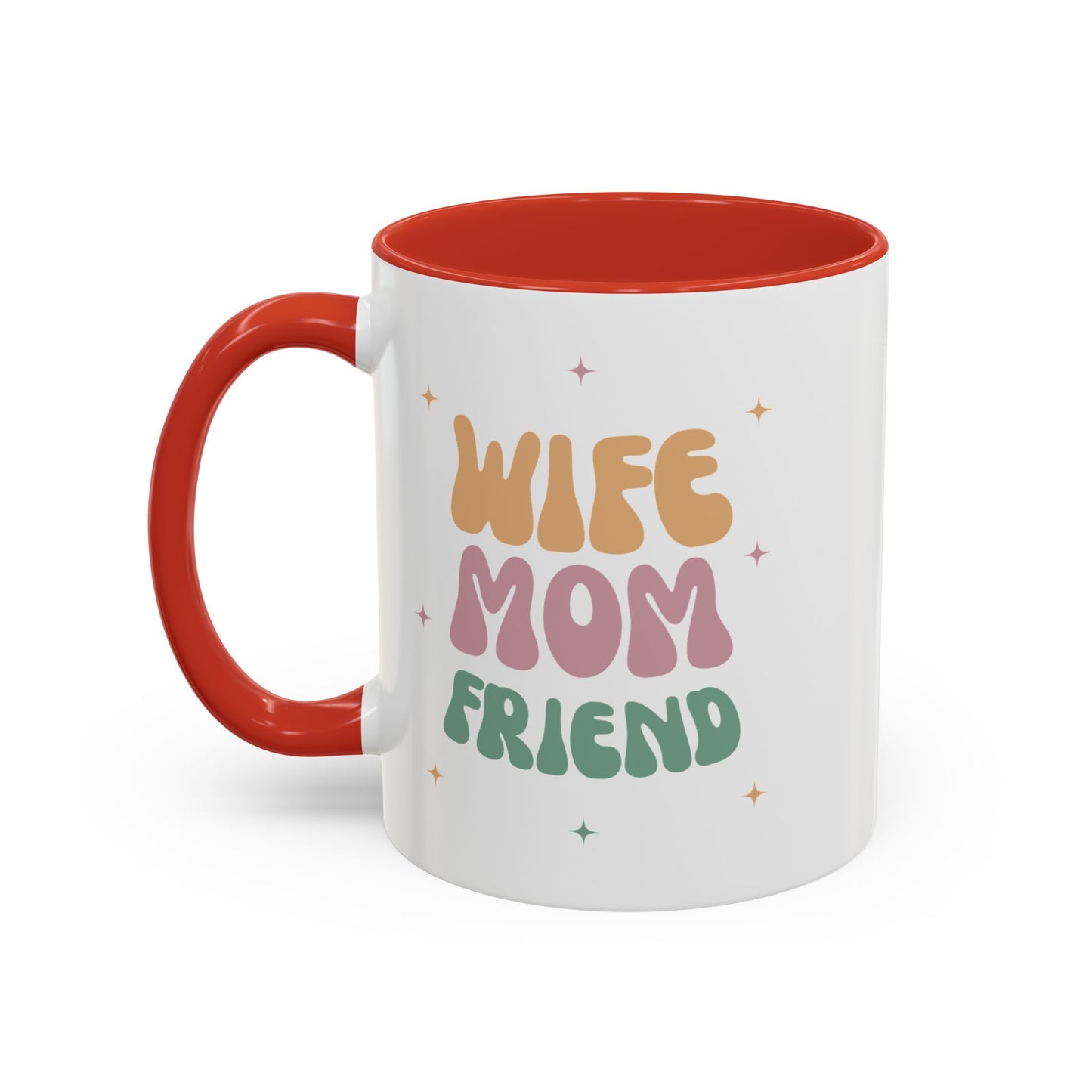 Coffee Mug, Inspirational Wife Mom Friend - Gifts for Her, Ceramic Tea Mug, Custom Drinkware, Cute Kitchen Decor, Birthday Gift, Home Office