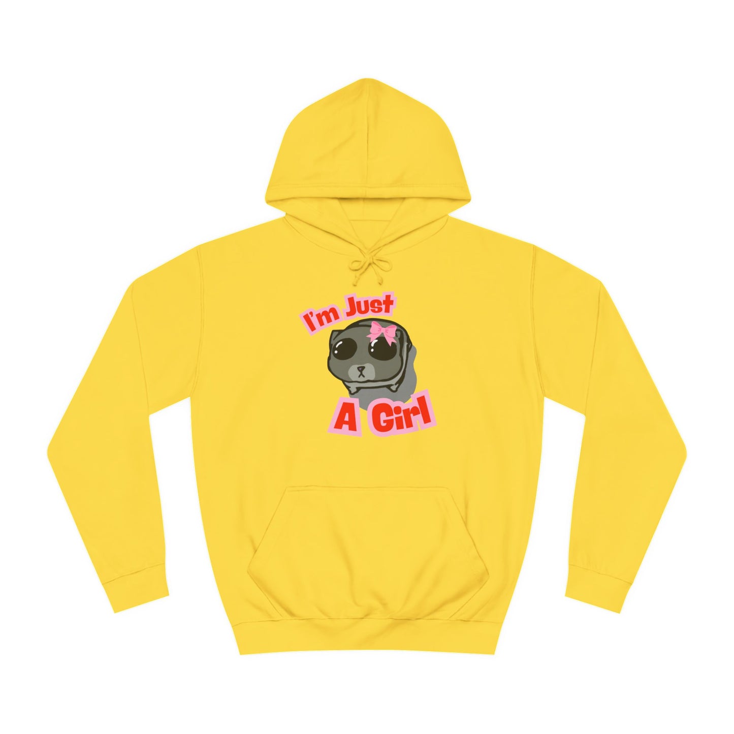 Cute Girls Unisex College Hoodie - I'm Just A Girl Design