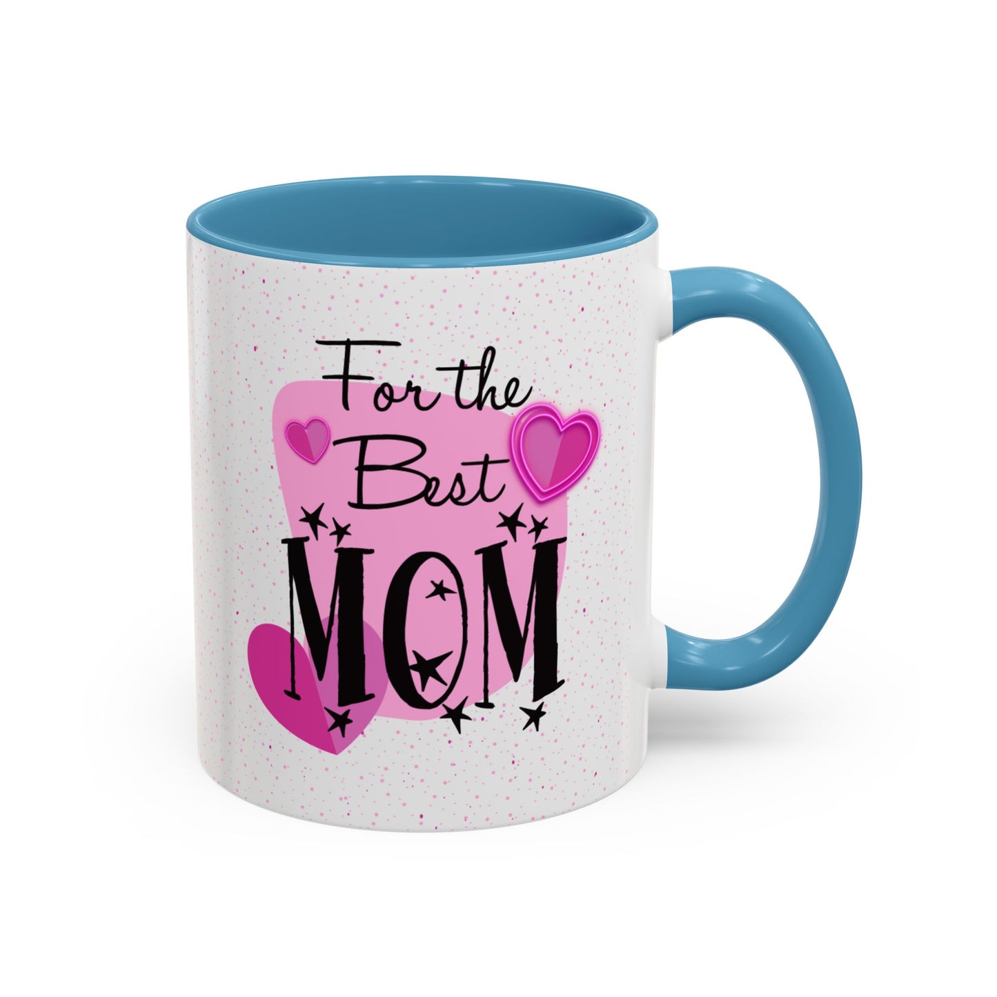 Best Mom Accent Mug - Mother's Day Gift, Birthday Present, Coffee Lover, Cute Coffee Cup, Appreciation Gift