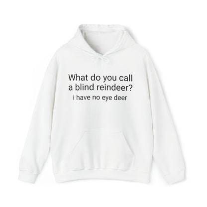 What do you call a blind reindeer?