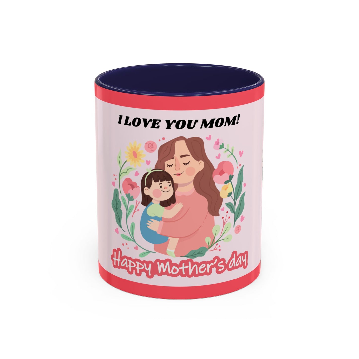 Mother's Day Coffee Mug - Floral Gift Cup, Personalized Mug for Mom, 11oz Ceramic Tea Cup, Best Mom Ever, Mom Appreciation Gift, I Love