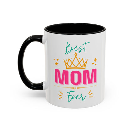 Best Mom Ever Accent Mug - Perfect Gift for Mothers Day, Tea Lovers, Celebration, Personalized Coffee, 11oz Ceramic Cup