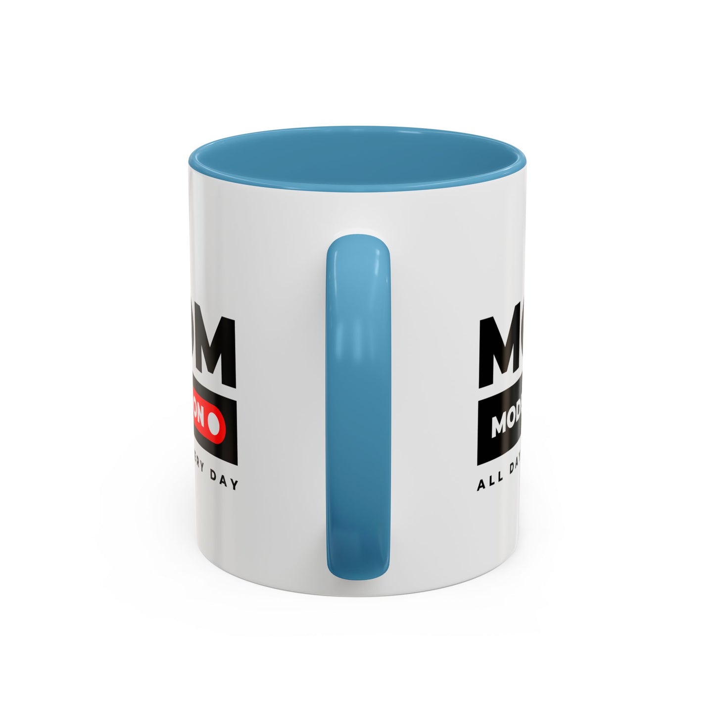 Coffee Mug, Funny Mom Gift, Mother's Day, Birthday, Coffee Lovers, All Day Every Day, Mom Mug, Gift for Her