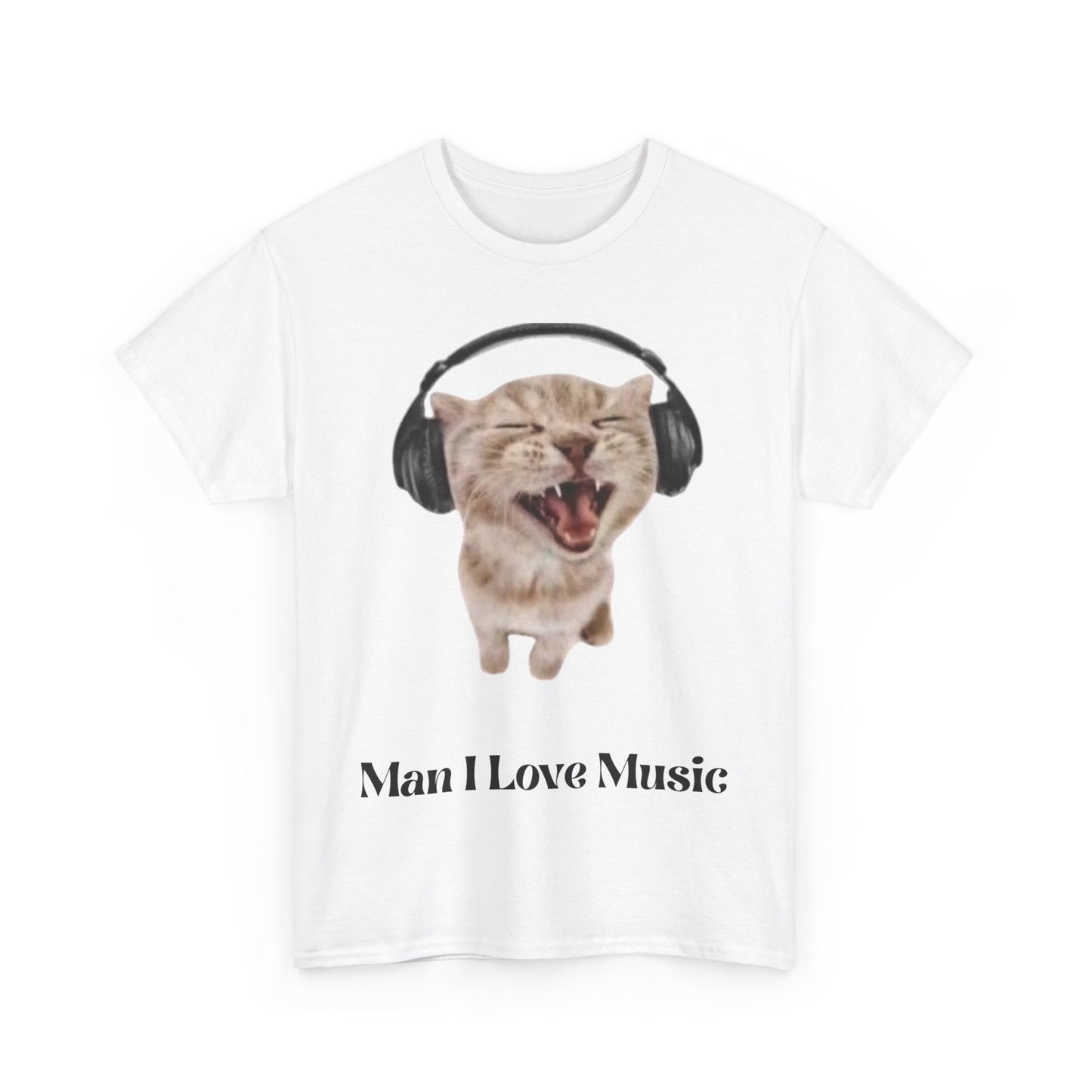 Cat Headphones Unisex Tee - Funny 'Man I Love Music' Design