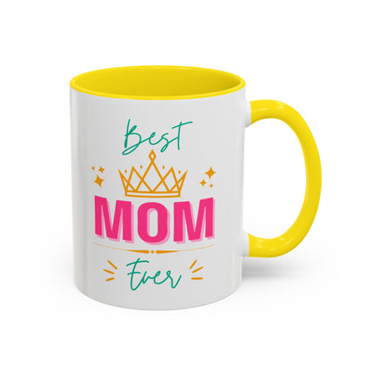 Best Mom Ever Accent Mug - Perfect Gift for Mothers Day, Tea Lovers, Celebration, Personalized Coffee, 11oz Ceramic Cup