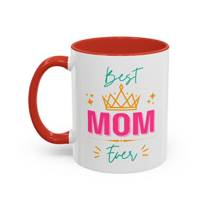 Best Mom Ever Accent Mug - Perfect Gift for Mothers Day, Tea Lovers, Celebration, Personalized Coffee, 11oz Ceramic Cup