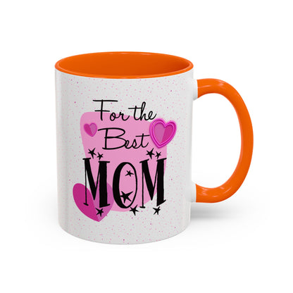 Best Mom Accent Mug - Mother's Day Gift, Birthday Present, Coffee Lover, Cute Coffee Cup, Appreciation Gift