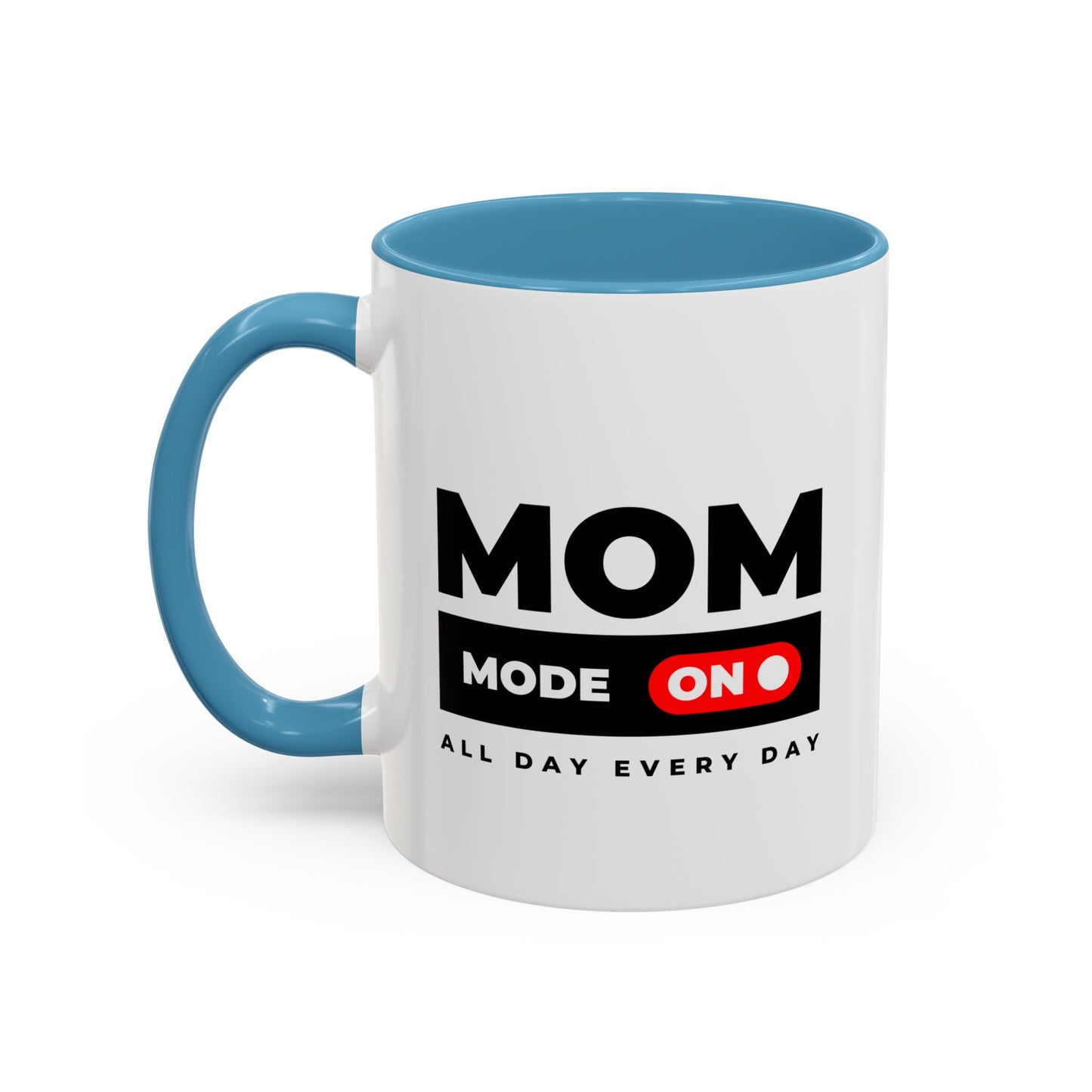 Coffee Mug, Funny Mom Gift, Mother's Day, Birthday, Coffee Lovers, All Day Every Day, Mom Mug, Gift for Her