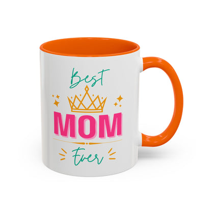 Best Mom Ever Accent Mug - Perfect Gift for Mothers Day, Tea Lovers, Celebration, Personalized Coffee, 11oz Ceramic Cup