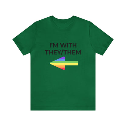 I'm With They/Them Right Arrow - Tee