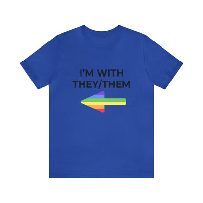I'm With They/Them Right Arrow - Tee