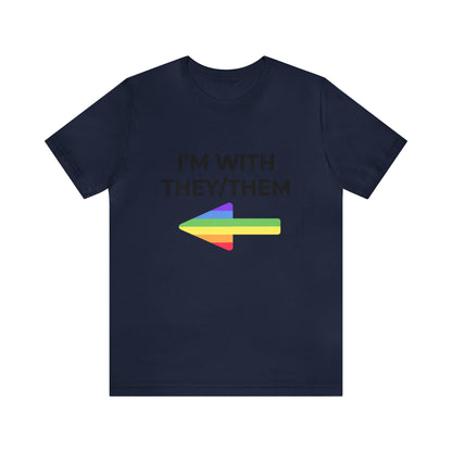 I'm With They/Them Right Arrow - Tee